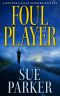 [Dr. Jillian Sanders 01] • Foul Player (The Doctor Jillian Sanders Mystery Series Book 1)